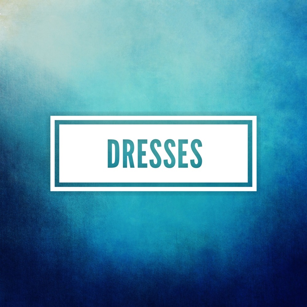 Dresses!